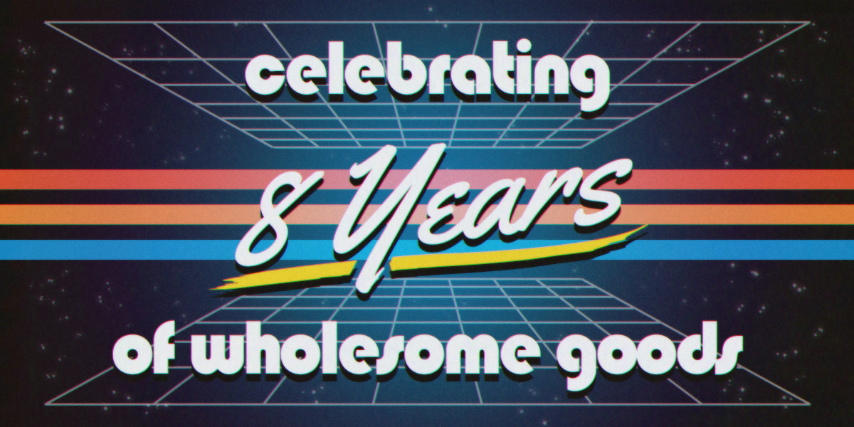 Retro 80s-style graphic with neon grid lines and colorful stripes reading “Celebrating 8 Years of Wholesome Goods.”